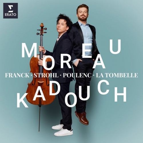 Edgar Moreau, David Kadouch – Franck, Poulenc & Strohl: Cello Sonatas (2018) [FLAC 24 bit, 96 kHz]