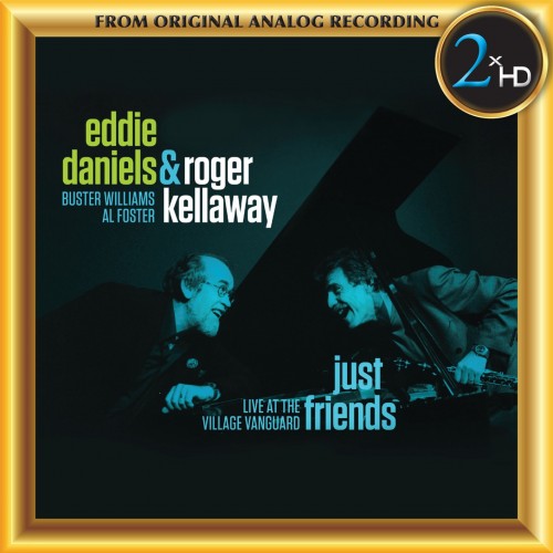 Eddie Daniels, Roger Kellaway – Just Friends – Live at the Village Vanguard (Remastered) (2018) [FLAC 24 bit, 192 kHz]