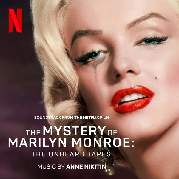 Anne Nikitin - The Mystery of Marilyn Monroe: The Unheard Tapes (Soundtrack from the Netflix Film) (2022) [FLAC 24bit/44,1kHz]