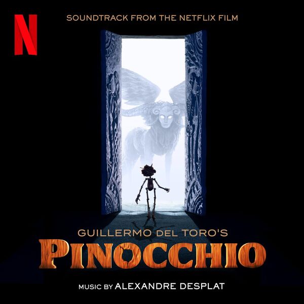 Alexandre Desplat - Guillermo del Toro's Pinocchio (Soundtrack From The Netflix Film) (2022) [FLAC 24bit/48kHz] Download