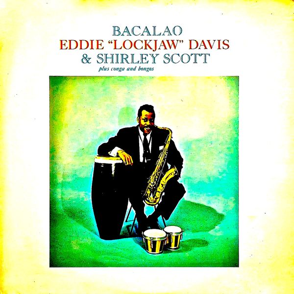 Eddie ‘Lockjaw’ Davis and Shirley Scott – Bacalao! (Remastered) (1960/2019) [Official Digital Download 24bit/44,1kHz]