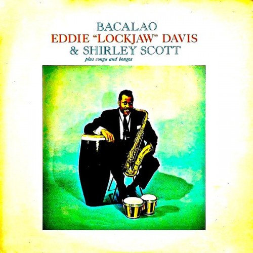 Eddie ‘Lockjaw’ Davis, Shirley Scott – Bacalao! (Remastered) (1960/2019) [FLAC 24 bit, 44,1 kHz]