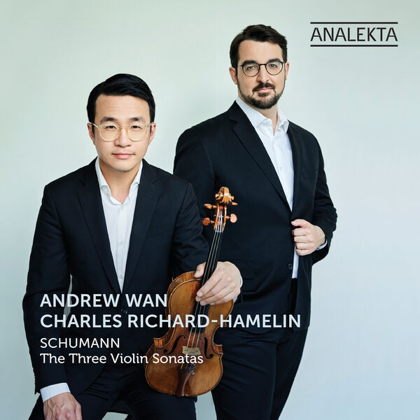 Andrew Wan, Charles Richard-Hamelin – Schumann: The Three Violin Sonatas (2022) [Official Digital Download 24bit/192kHz]