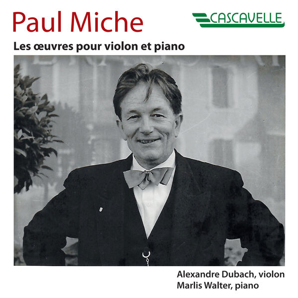Alexandre Dubach - Paul Miche: Les œuvres pour violon et piano (2022) [FLAC 24bit/96kHz] Download