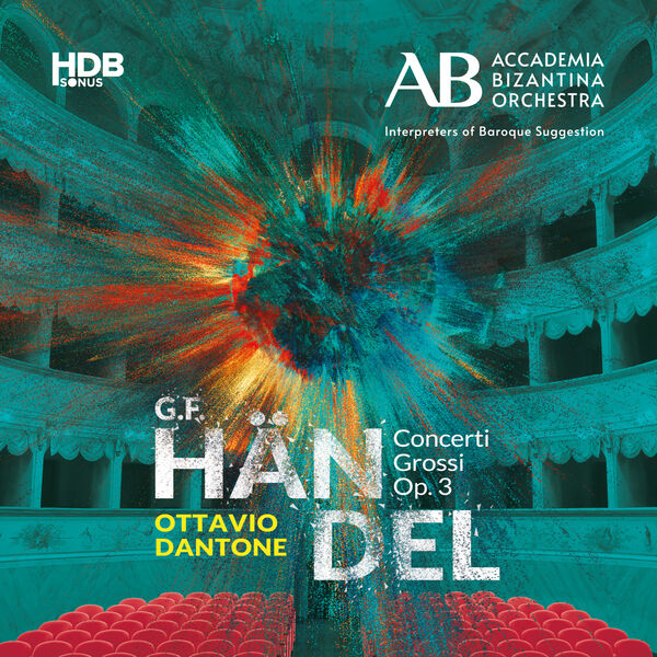 Accademia Bizantina, Ottavio Dantone, Alessandro Tampieri - Handel: Concerti Grossi, Op. 3 (2022) [FLAC 24bit/96kHz]