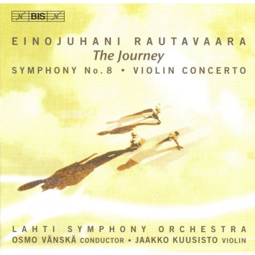 Jaakko Kuusisto, Lahti Symphony Orchestra, Osmo Vänskä – Einojuhani Rautavaara: The Journey (2004) [FLAC 24 bit, 44,1 kHz]