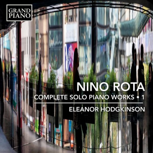 Eleanor Hodgkinson – Rota: Complete Solo Piano Works, Vol. 1 (2020) [FLAC 24 bit, 44,1 kHz]