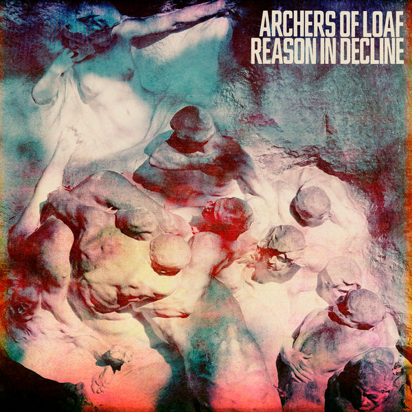 Archers Of Loaf - Reason in Decline (2022) [FLAC 24bit/96kHz] Download