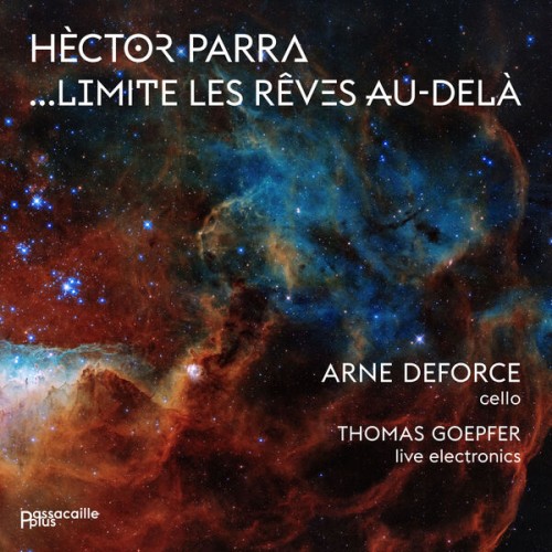 Arne Deforce – Parra: …limite les rêves au-delà (Collection “Passacaille Plus”) (2022) [FLAC 24 bit, 44,1 kHz]