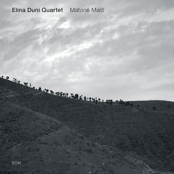 Elina Duni Quartet – Matanë Malit  (2012) [Official Digital Download 24bit/88,2kHz]