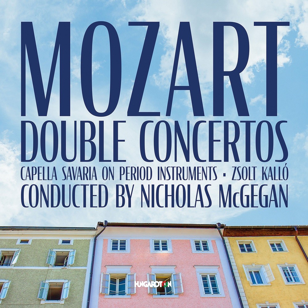 Capella Savaria, Zsolt Kalló, Nicholas McGegan - Mozart: Double Concertos (2022) [FLAC 24bit/48kHz] Download