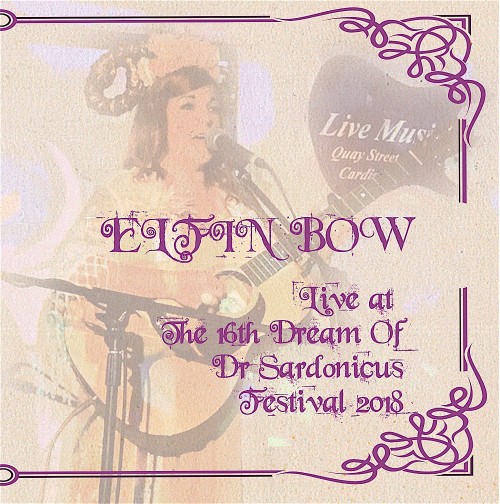 Elfin Bow – Live At 16Th Dream Of Dr Sardonicus Festival 2018 (2021) [FLAC 24 bit, 44,1 kHz]