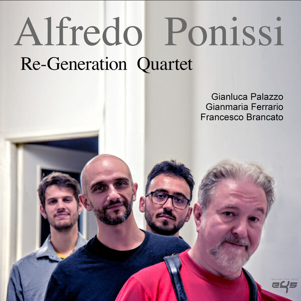 Alfredo Ponissi - Re-Generation Quartet (2022) [FLAC 24bit/44,1kHz] Download