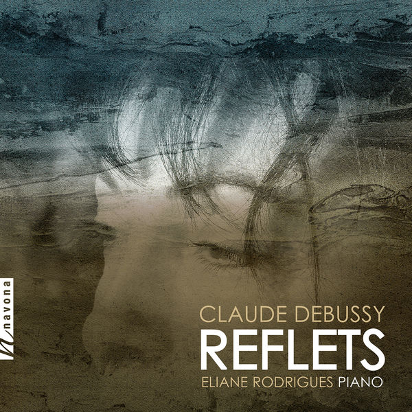 Eliane Rodrigues – Debussy: Reflets (2018) [Official Digital Download 24bit/96kHz]