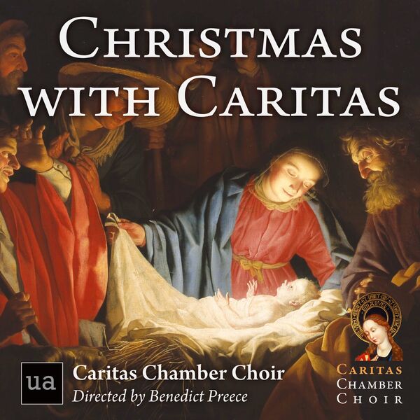 Caritas Chamber Choir & Benedict Preece – Christmas with Caritas (2022) [Official Digital Download 24bit/96kHz]