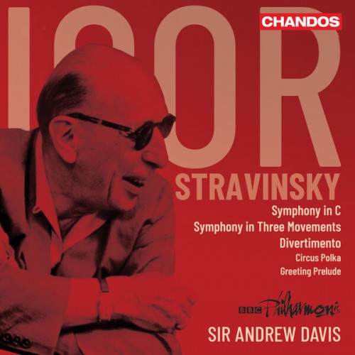 BBC Philharmonic, Sir Andrew Davis – Stravinsky: Orchestral Works (2022) [FLAC 24 bit, 96 kHz]