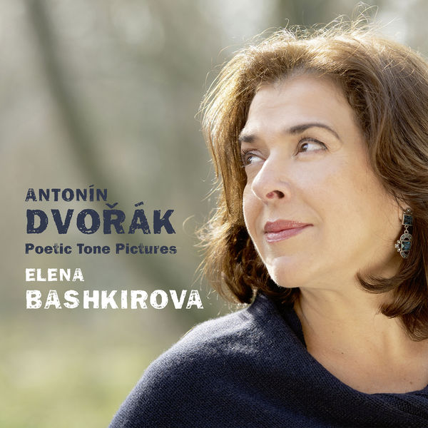 Elena Bashkirova – Dvořák: Poetic Tone Pictures (2020) [Official Digital Download 24bit/48kHz]