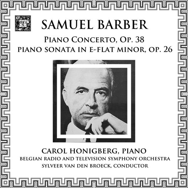 Carol Honigberg - Barber: Piano Concerto, Op. 38; Piano Sonata in E-Flat Minor, Op. 26 (2022) [FLAC 24bit/96kHz] Download
