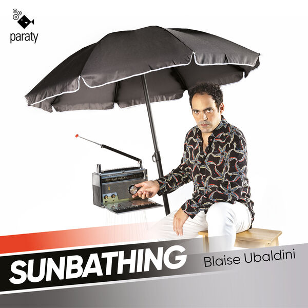 Blaise Ubalndini - Blaise Ubaldini: Sunbathing (2022) [FLAC 24bit/96kHz] Download