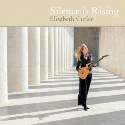 Elisabeth Cutler – Silence Is Rising (2019) [FLAC 24 bit, 44,1 kHz]