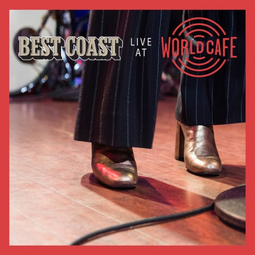 Best Coast – Live At World Cafe (EP) (2020) [FLAC 24 bit, 48 kHz]