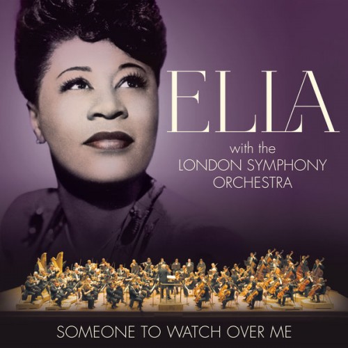 Ella Fitzgerald, London Symphony Orchestra – Someone to Watch Over Me (2017) [FLAC 24 bit, 44,1 kHz]