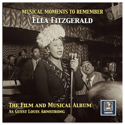 Ella Fitzgerald – Musical Moments to Remember: The Ella Fitzgerald Film & Musical Album (2017) [FLAC 24 bit, 48 kHz]