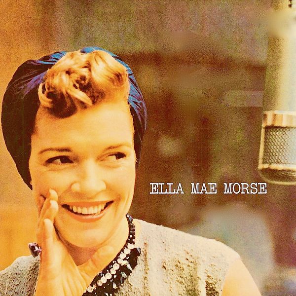 Ella Mae Morse – Ella Mae Morse! (2020) [Official Digital Download 24bit/44,1kHz]