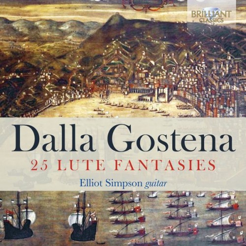 Elliot Simpson – Dalla Gostena: 25 Lute Fantasies (2019) [FLAC 24 bit, 96 kHz]