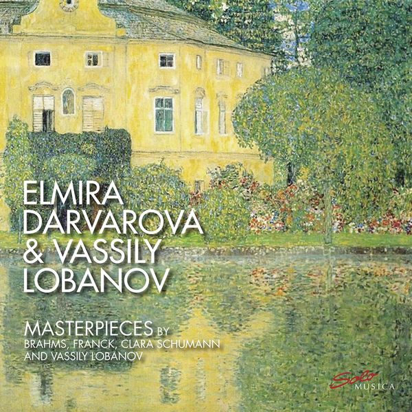 Elmira Darvarova & Vassily Lobanov – Masterpieces by Brahms, Franck, Clara Schumann & Vassily Lobanov (2021) [Official Digital Download 24bit/96kHz]