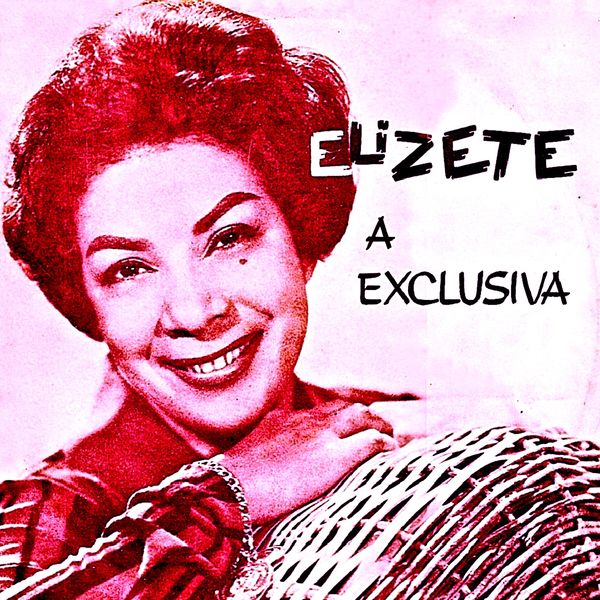 Elizeth Cardoso – Elizeth, a Exclusiva! (1963/2019) [Official Digital Download 24bit/44,1kHz]