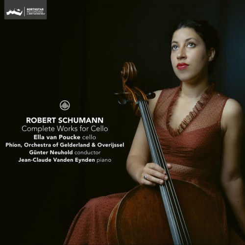 Ella van Poucke – Schumann: Complete Works for Cello (2021) [FLAC 24 bit, 44,1 kHz]