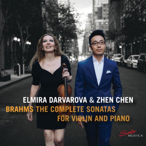 Elmira Darvarova, Zhen Chen – Brahms: The Complete Sonatas for Violin and Piano (2019) [FLAC 24 bit, 96 kHz]