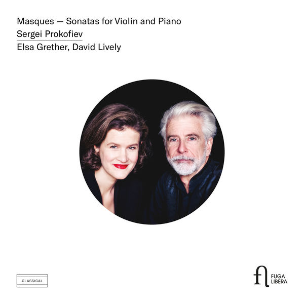 Elsa Grether, David Lively – Prokofiev: Masques & Sonatas for Violin and Piano (2019) [Official Digital Download 24bit/96kHz]
