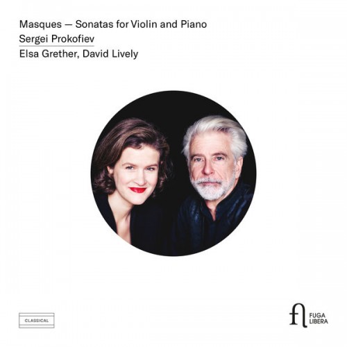 Elsa Grether, David Lively – Prokofiev: Masques & Sonatas for Violin and Piano (2019) [FLAC 24 bit, 96 kHz]