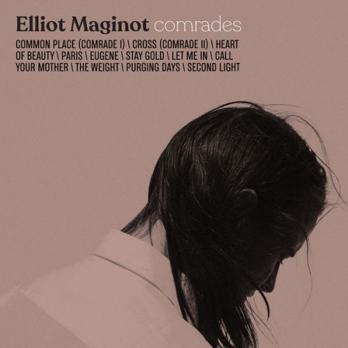Elliot Maginot – Comrades (2018) [FLAC 24 bit, 44,1 kHz]