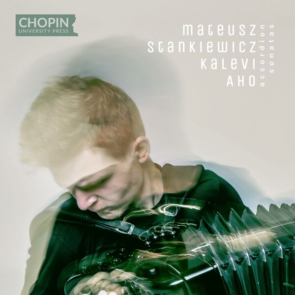 Chopin University Press - Kalevi Aho: Accordion Sonatas (2022) [FLAC 24bit/48kHz] Download