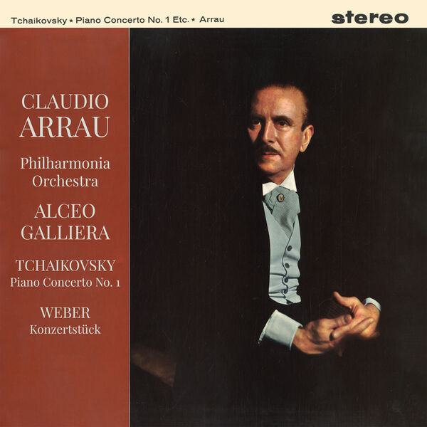 Claudio Arrau - Tchaikovsky: Piano Concerto No. 1, Op. 23 - Weber: Konzertstück, Op. 79 (2022) [FLAC 24bit/192kHz] Download