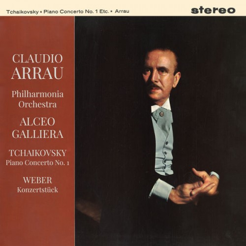 Claudio Arrau – Tchaikovsky: Piano Concerto No. 1, Op. 23 – Weber: Konzertstück, Op. 79 (2022) [FLAC 24 bit, 192 kHz]