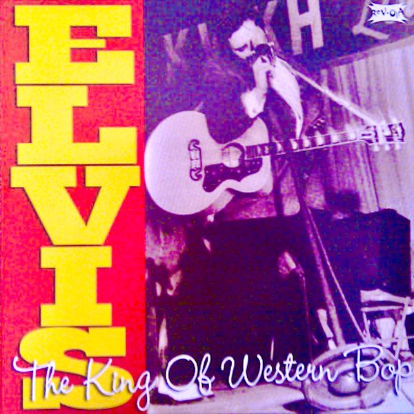 Elvis Presley – The King Of Western Bop! (The Original Louisiana Hayride Recordings) (2020) [Official Digital Download 24bit/96kHz]