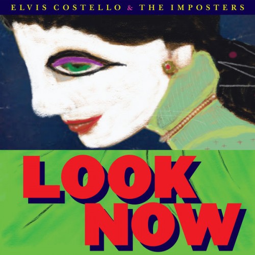 Elvis Costello – Look Now (Deluxe Edition) (2018) [FLAC 24 bit, 96 kHz]