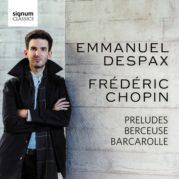Emmanuel Despax – Chopin: Preludes – Berceuse – Barcarolle (2017) [Official Digital Download 24bit/96kHz]