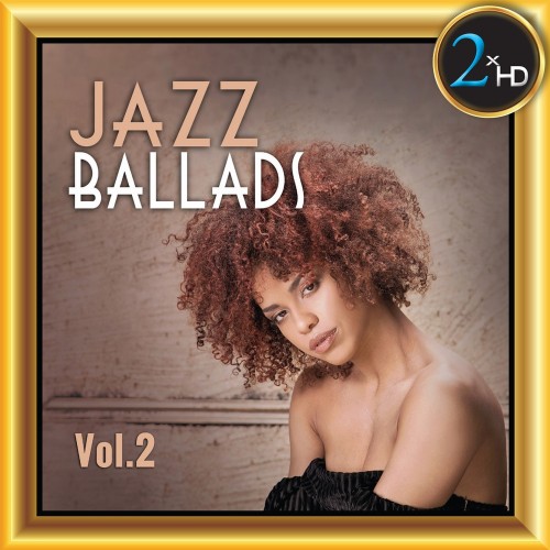 Emilie-Claire Barlow, Holly Cole, Polly Gibbons, Shirley Horn – Jazz Ballads, Vol. 2 (2018) [FLAC 24 bit, 192 kHz]