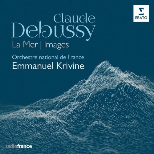 Emmanuel Krivine – Debussy: La Mer & Image (2018) [FLAC 24 bit, 96 kHz]