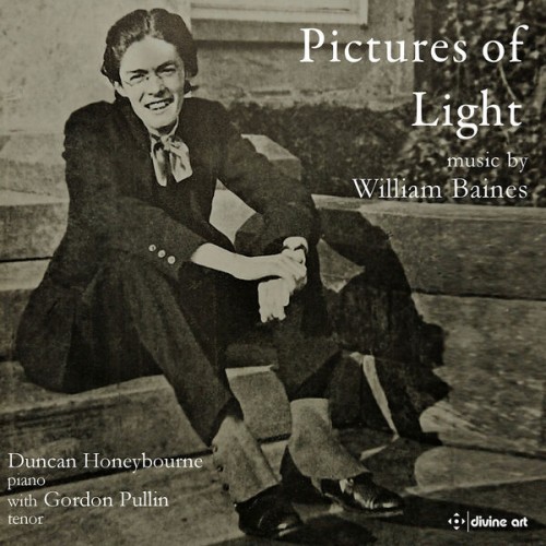 Duncan Honeybourne, Gordon Pullin – Pictures of Light: Music by William Baines (2022) [FLAC 24 bit, 44,1 kHz]