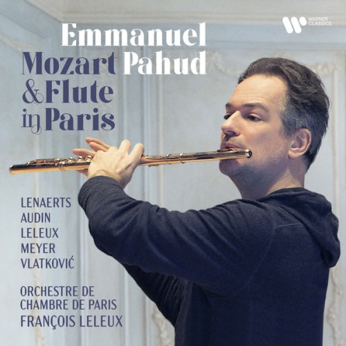Emmanuel Pahud – Mozart & Flute in Paris (2021) [FLAC 24 bit, 96 kHz]