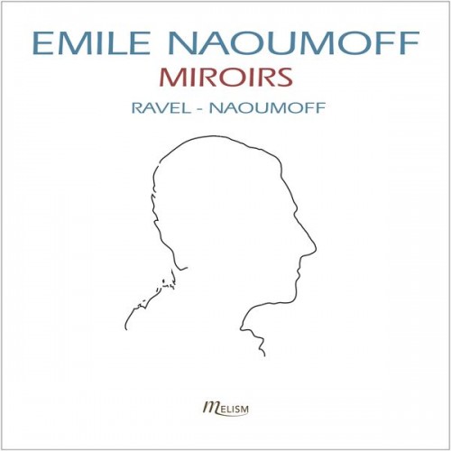 Emile Naoumoff – Ravel: Miroirs, Sonatine & Valses nobles et sentimentales (2020) [FLAC 24 bit, 44,1 kHz]