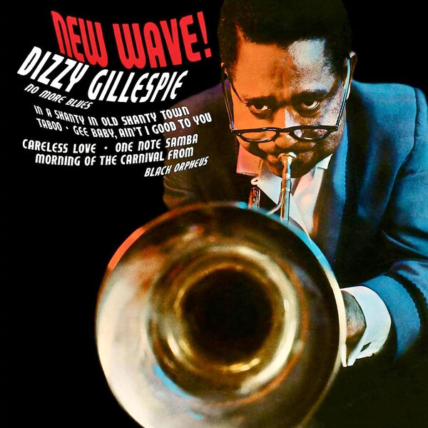 Dizzy Gillespie - NEW WAVE! (Dizzy Bossa Nova!) (1963/2022) [FLAC 24bit/96kHz]