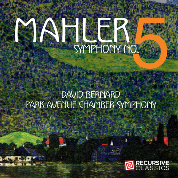 David Bernard, Park Avenue Chamber Symphony - Mahler: Symphony No. 5 (2022) [FLAC 24bit/48kHz] Download