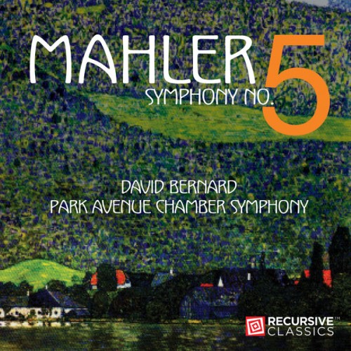 David Bernard, Park Avenue Chamber Symphony – Mahler: Symphony No. 5 (2022) [FLAC 24 bit, 48 kHz]